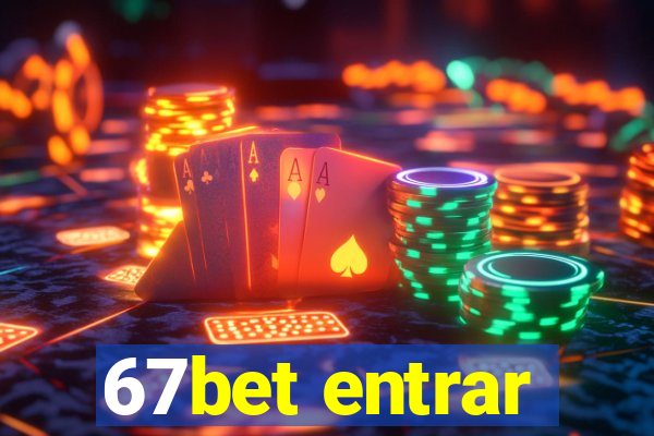 67bet entrar